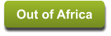 Out of Africa Out of Africa